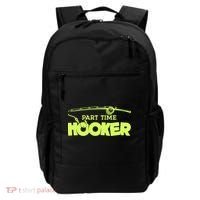 Part Time Hooker Fishing Funny Fish Lover 1 Gift Backpack thumb 0