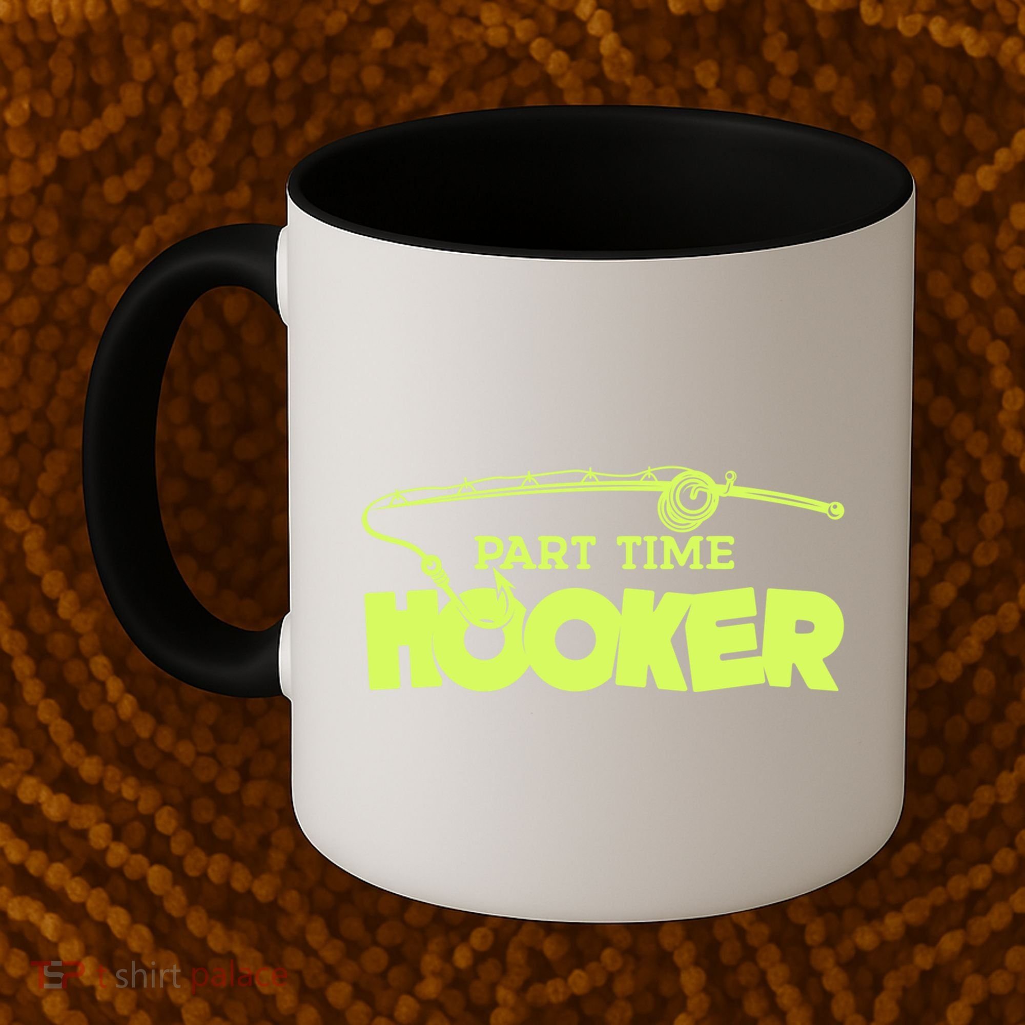 Part Time Hooker Fishing Funny Fish Lover 1 Gift Coffee Mug