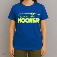 Part Time Hooker Fishing Funny Fish Lover 1 Gift T-Shirt thumb 4