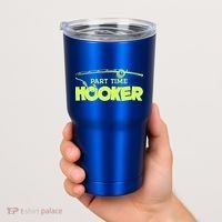 Part Time Hooker Fishing Funny Fish Lover 1 Gift Tumbler thumb 2