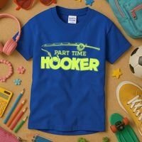 Part Time Hooker Fishing Funny Fish Lover 1 Gift Kids T-Shirt thumb 3