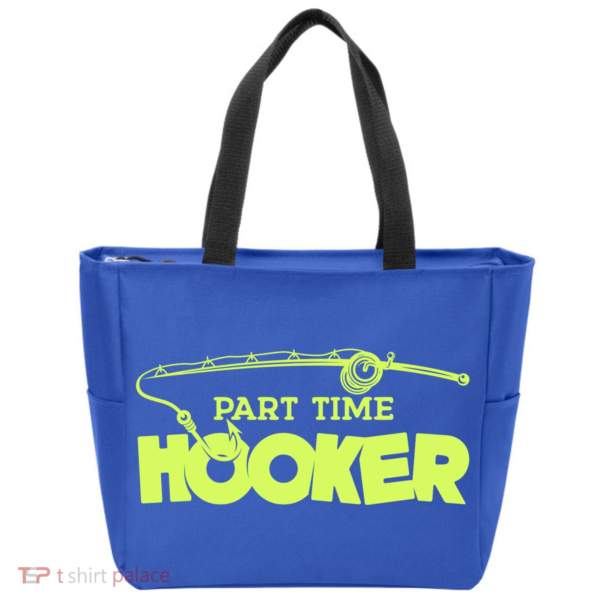 Part Time Hooker Fishing Funny Fish Lover 1 Gift Tote Bag
