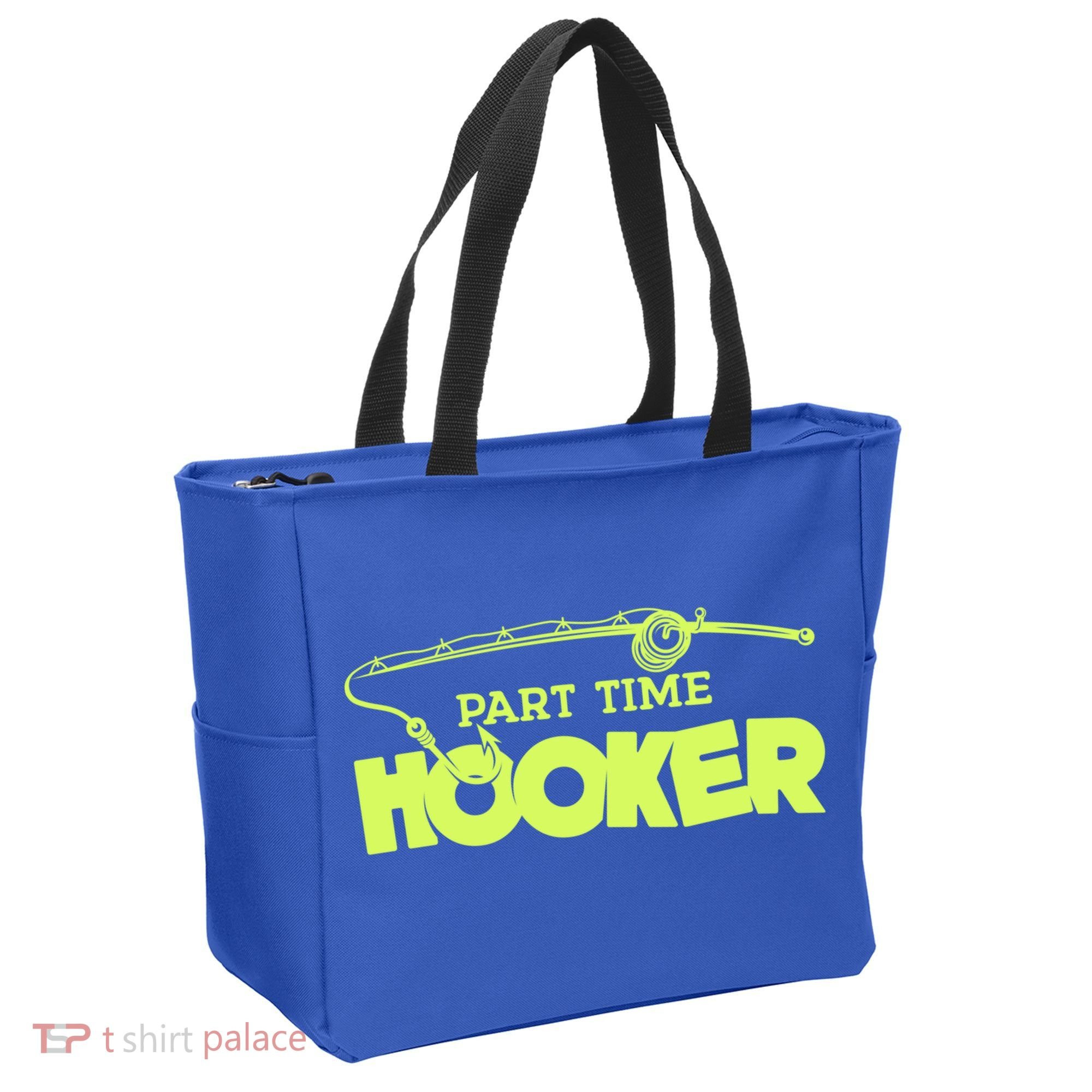 Part Time Hooker Fishing Funny Fish Lover 1 Gift Tote Bag