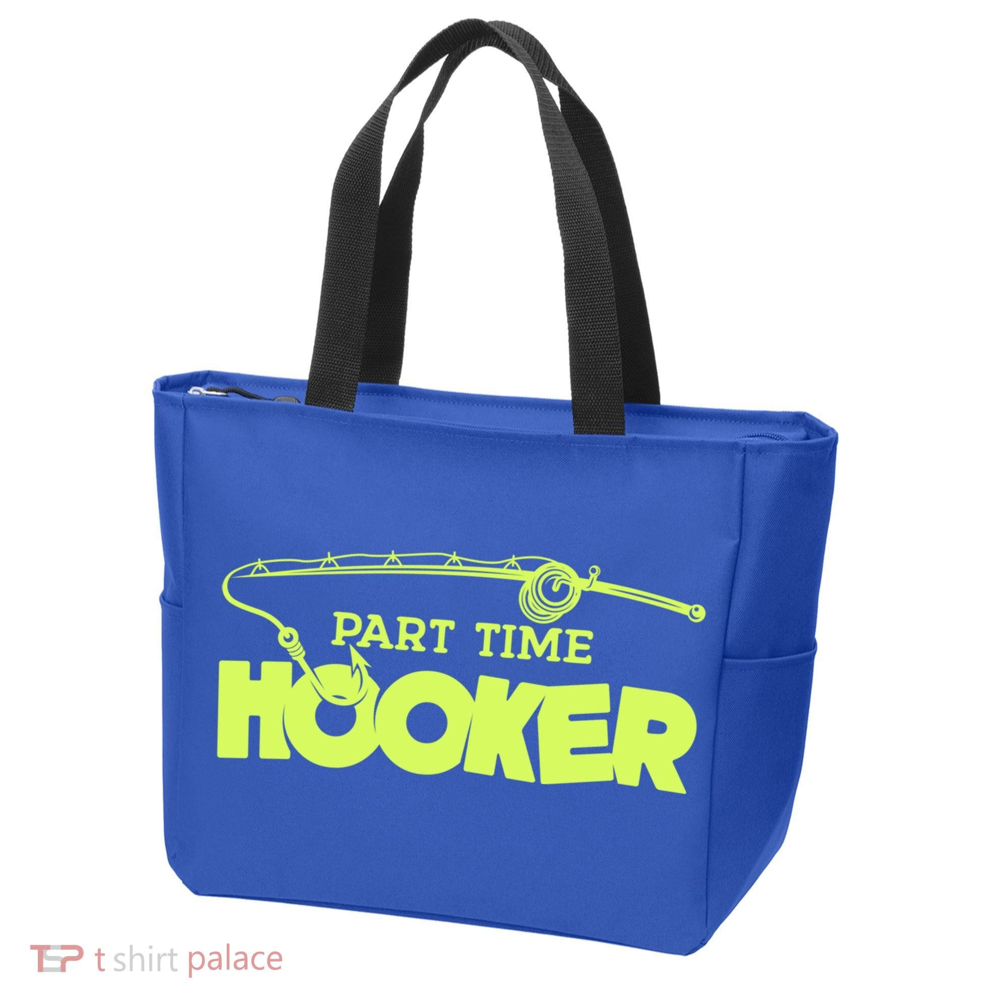 Part Time Hooker Fishing Funny Fish Lover 1 Gift Tote Bag