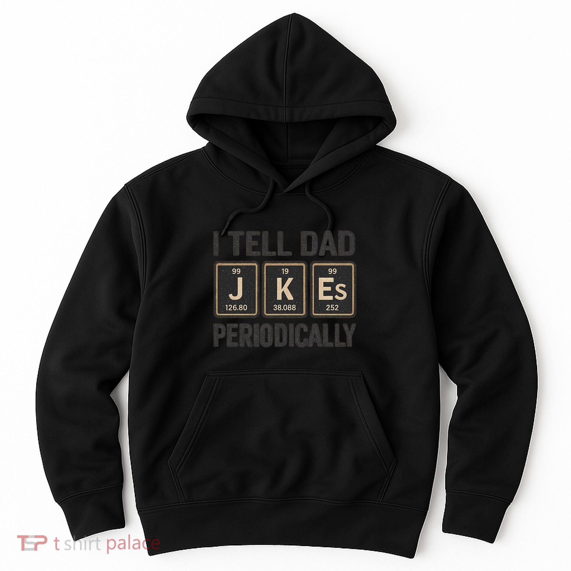 Periodic Table Humor for Dads Hoodie