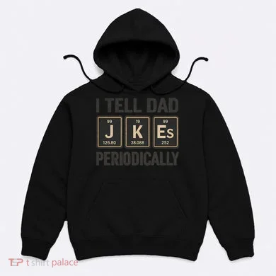 Periodic Table Humor for Dads Hoodie