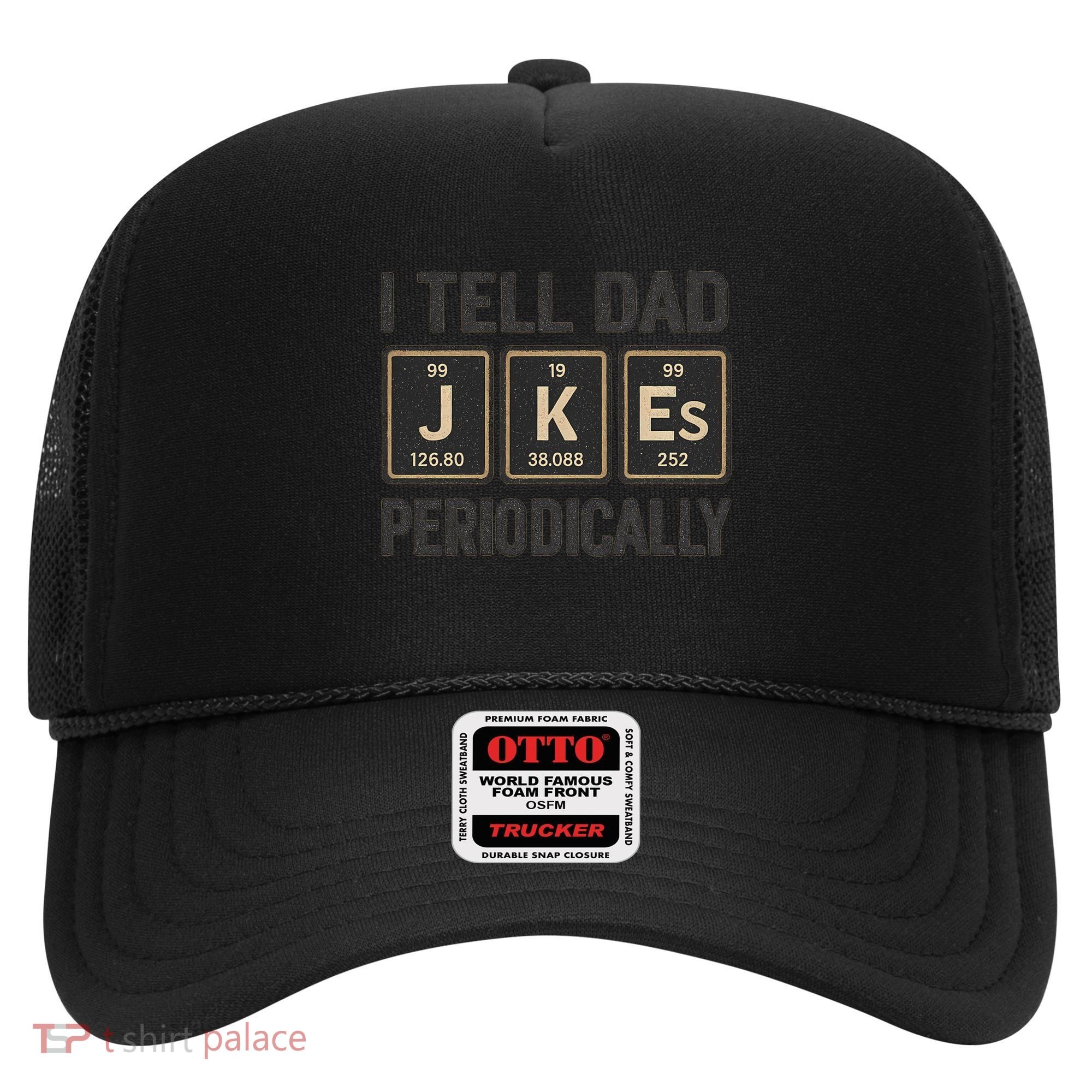 Periodic Table Humor for Dads Hat