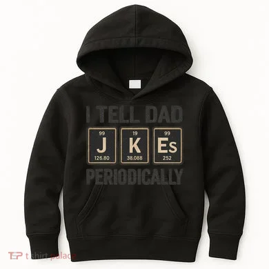 Periodic Table Humor for Dads Kids Hoodie