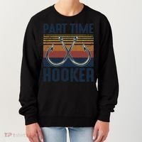 Part Time Hooker Funny Fishing Lover Fisherman Retro Style Women's Sweatshirt thumb 0