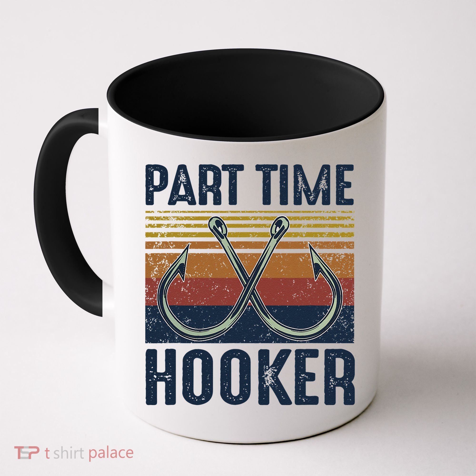 Part Time Hooker Funny Fishing Lover Fisherman Retro Style Coffee Mug