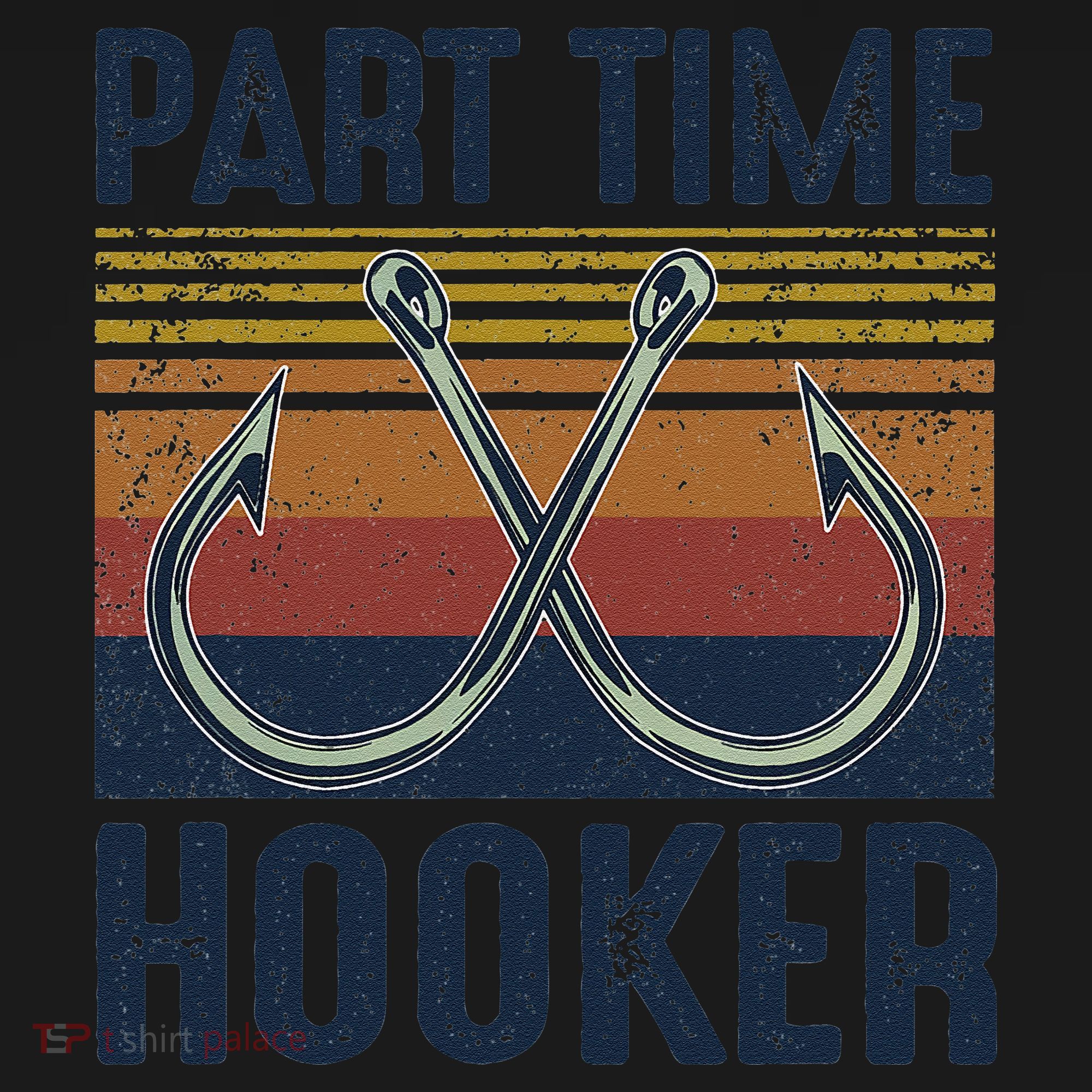 Part Time Hooker Funny Fishing Lover Fisherman Retro Style Women's Hoodie