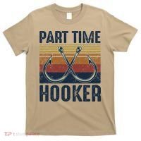Part Time Hooker Funny Fishing Lover Fisherman Retro Style T-Shirt thumb 0