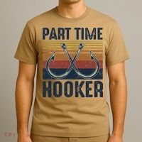 Part Time Hooker Funny Fishing Lover Fisherman Retro Style T-Shirt thumb 3