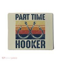 Part Time Hooker Funny Fishing Lover Fisherman Retro Style Mousepad thumb 0