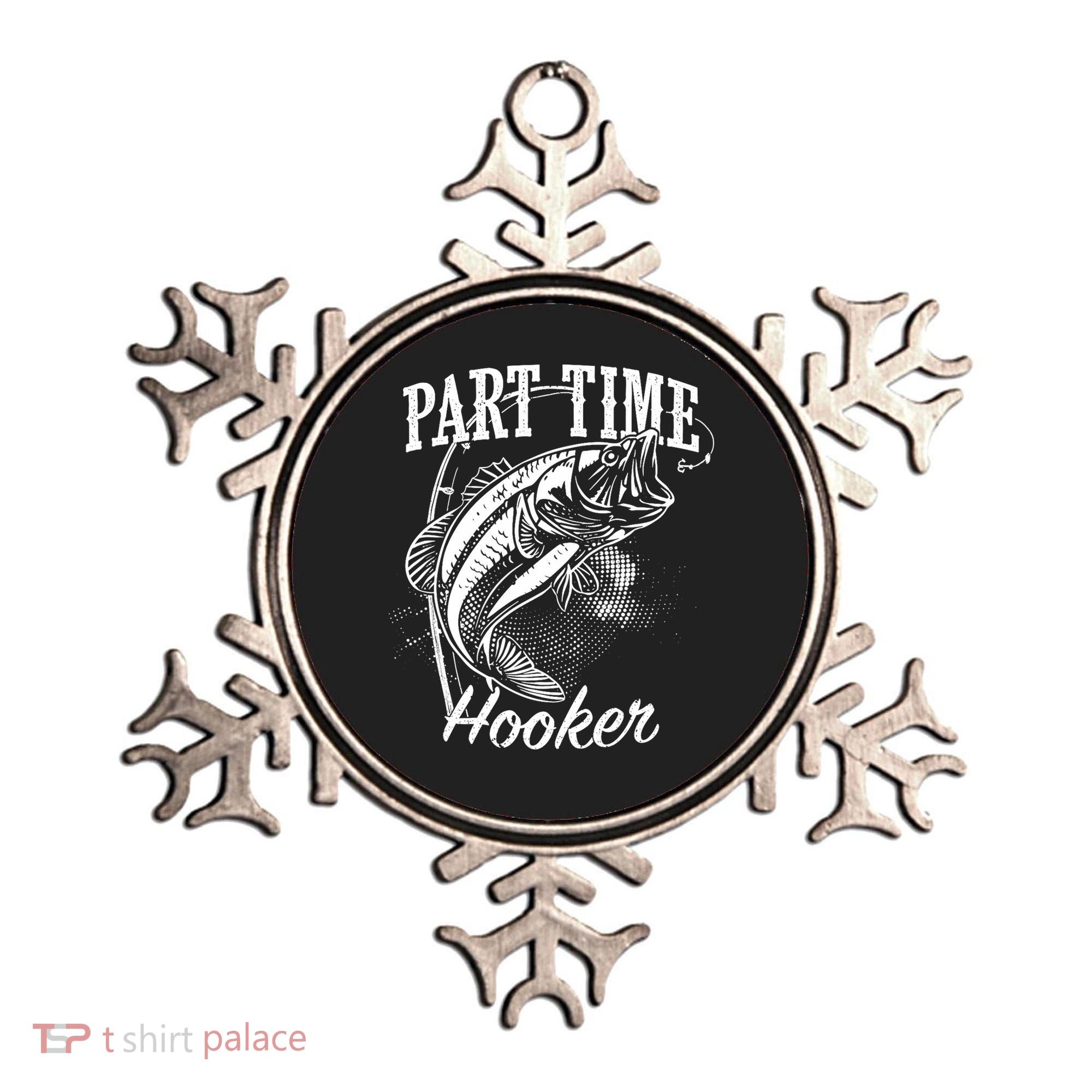 Part Time Hooker Fishing Ornament