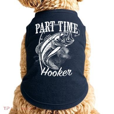 Part Time Hooker Fishing Doggie Tank