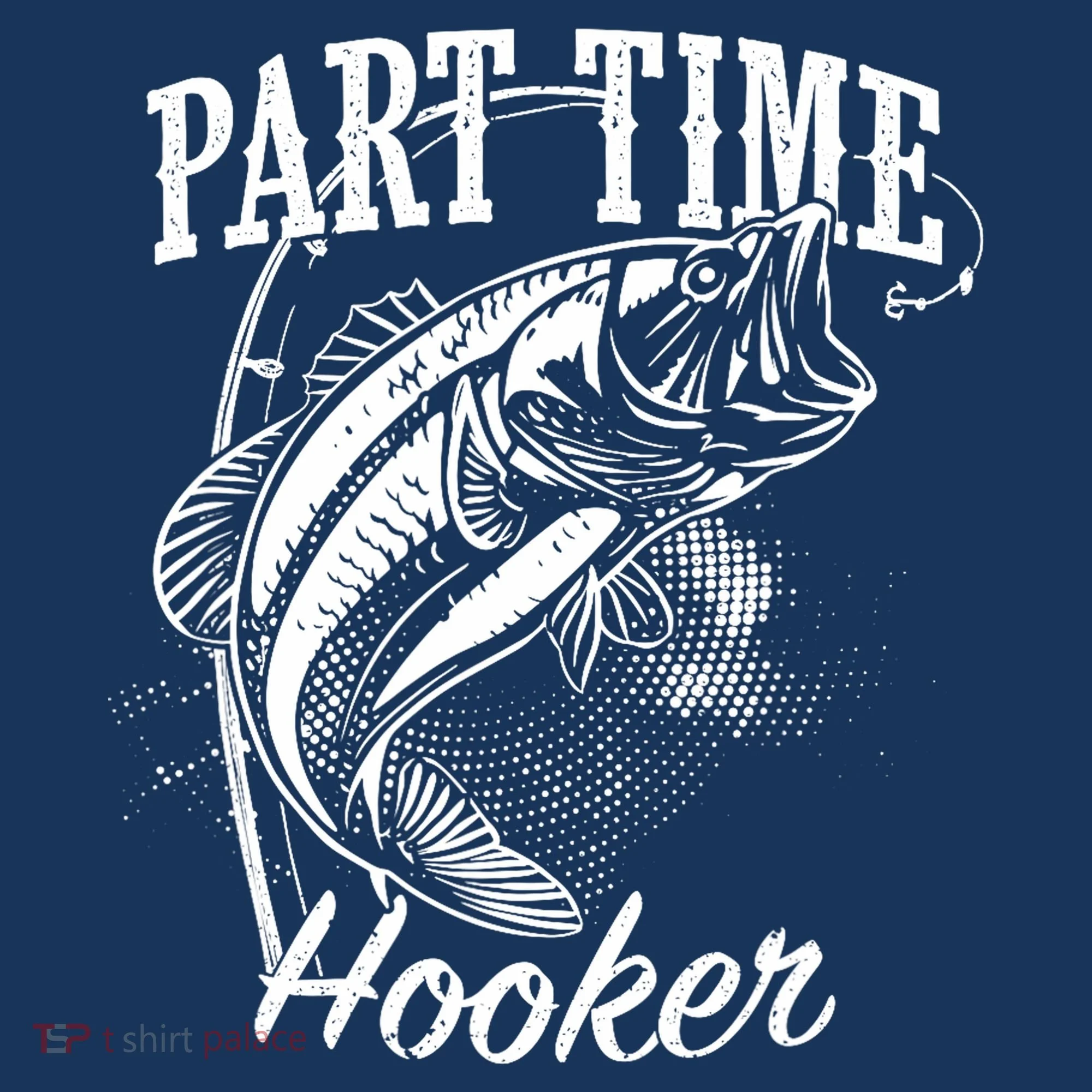 Part Time Hooker Fishing Long Sleeve Shirt