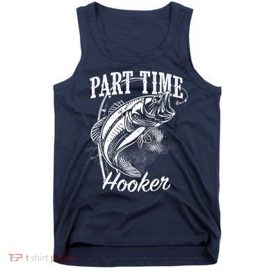 Part Time Hooker Fishing Tank Top