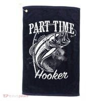 Part Time Hooker Fishing Golf Towel thumb 0