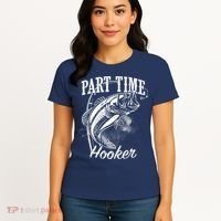 Part Time Hooker Fishing Women's T-Shirt thumb 4