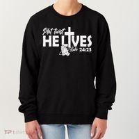 Plot Twist He Lives Luke 2423 Christian God Easter Funny Women's Sweatshirt thumb 0