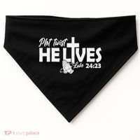 Plot Twist He Lives Luke 2423 Christian God Easter Funny USA-Made Doggie Bandana thumb 0