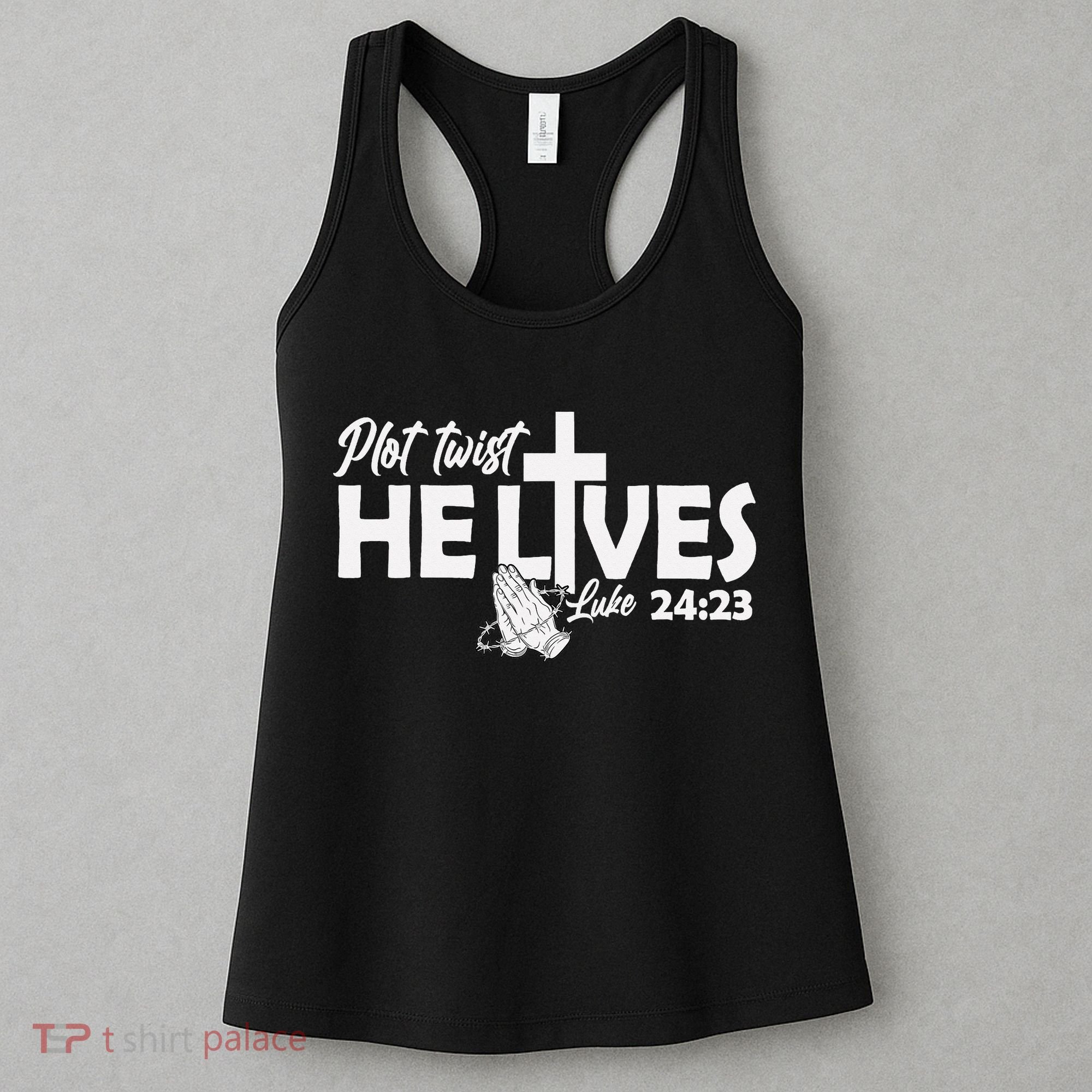 Plot Twist He Lives Luke 2423 Christian God Easter Funny Women's Tank Top
