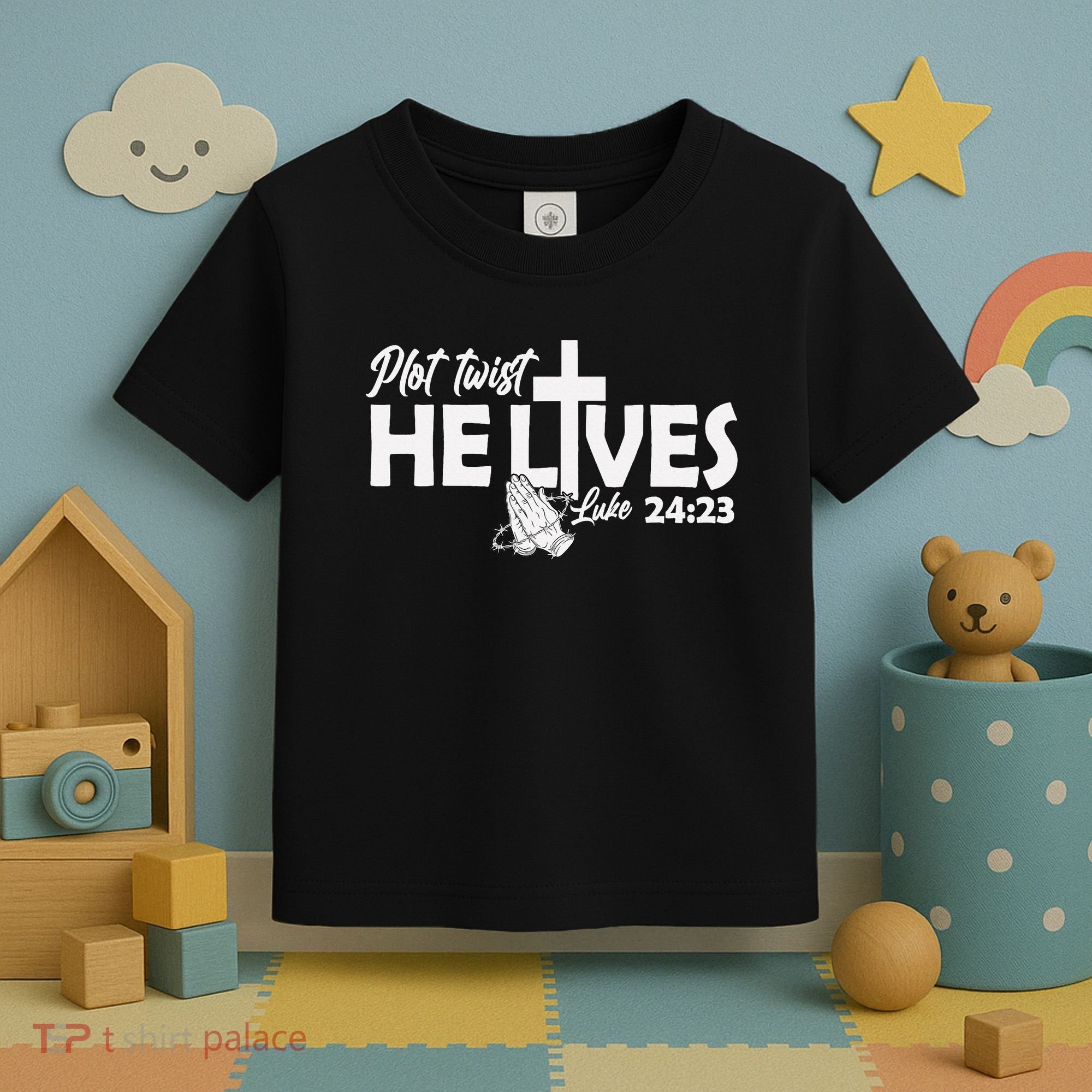 Plot Twist He Lives Luke 2423 Christian God Easter Funny Toddler T-Shirt