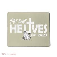 Plot Twist He Lives Luke 2423 Christian God Easter Funny Mousepad thumb 0
