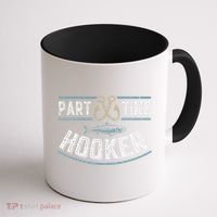 Part Time Hooker Fishing Coffee Mug thumb 1