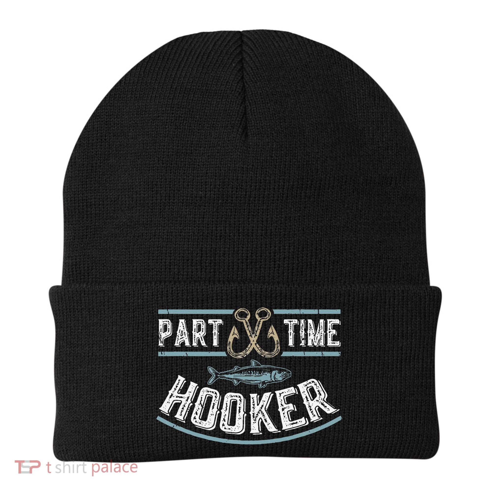 Part Time Hooker Fishing Beanie