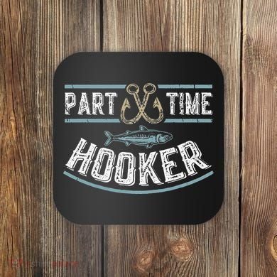 Part Time Hooker Fishing Coaster