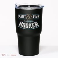 Part Time Hooker Fishing Tumbler thumb 0