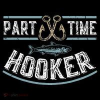 Part Time Hooker Fishing Women's T-Shirt thumb 6