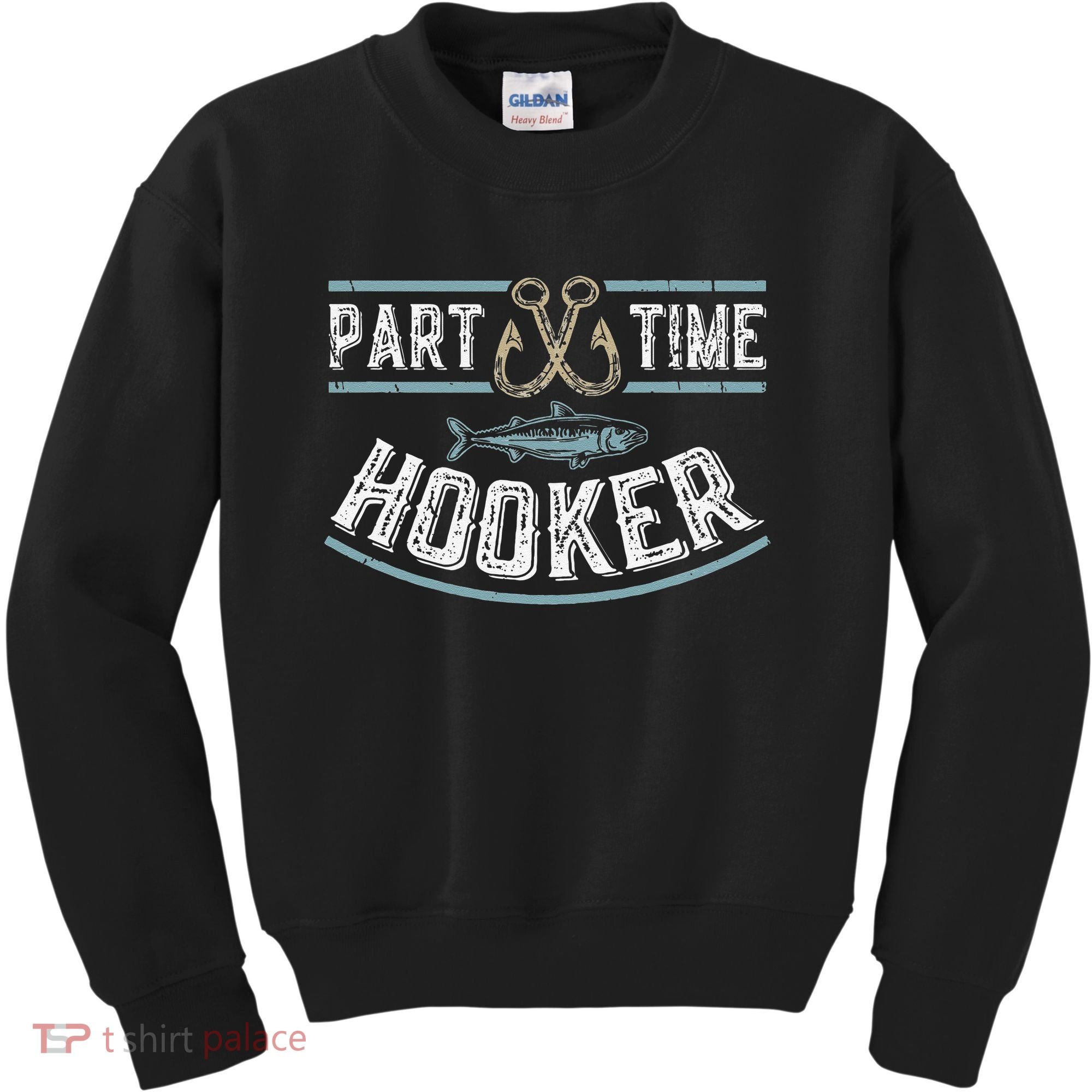 Part Time Hooker Fishing Kids Sweatshirt