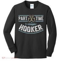 Part Time Hooker Fishing Kids Long Sleeve Shirt thumb 0