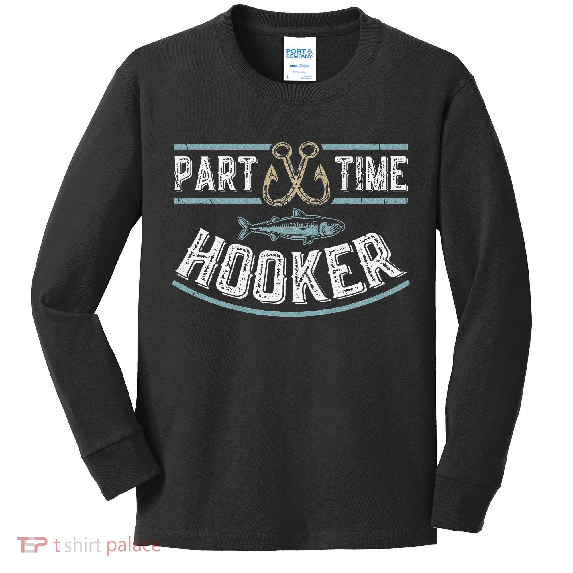 Part Time Hooker Fishing Kids Long Sleeve Shirt
