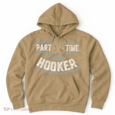 Part Time Hooker Fishing Hoodie