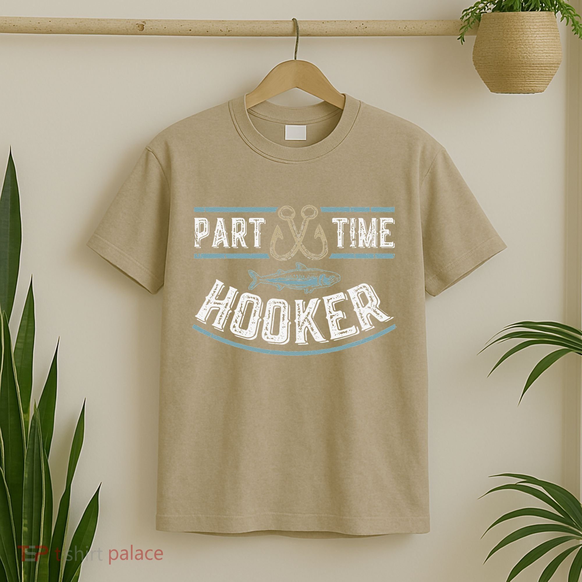 Part Time Hooker Fishing T-Shirt