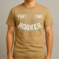 Part Time Hooker Fishing T-Shirt thumb 3