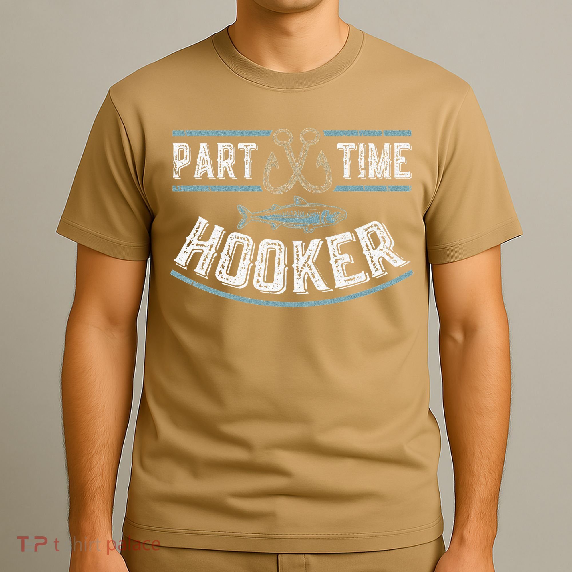 Part Time Hooker Fishing T-Shirt