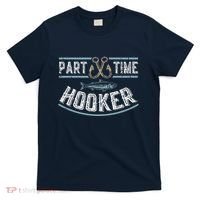 Part Time Hooker Fishing T-Shirt thumb 0