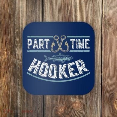 Part Time Hooker Fishing Coaster