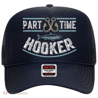 Part Time Hooker Fishing Hat