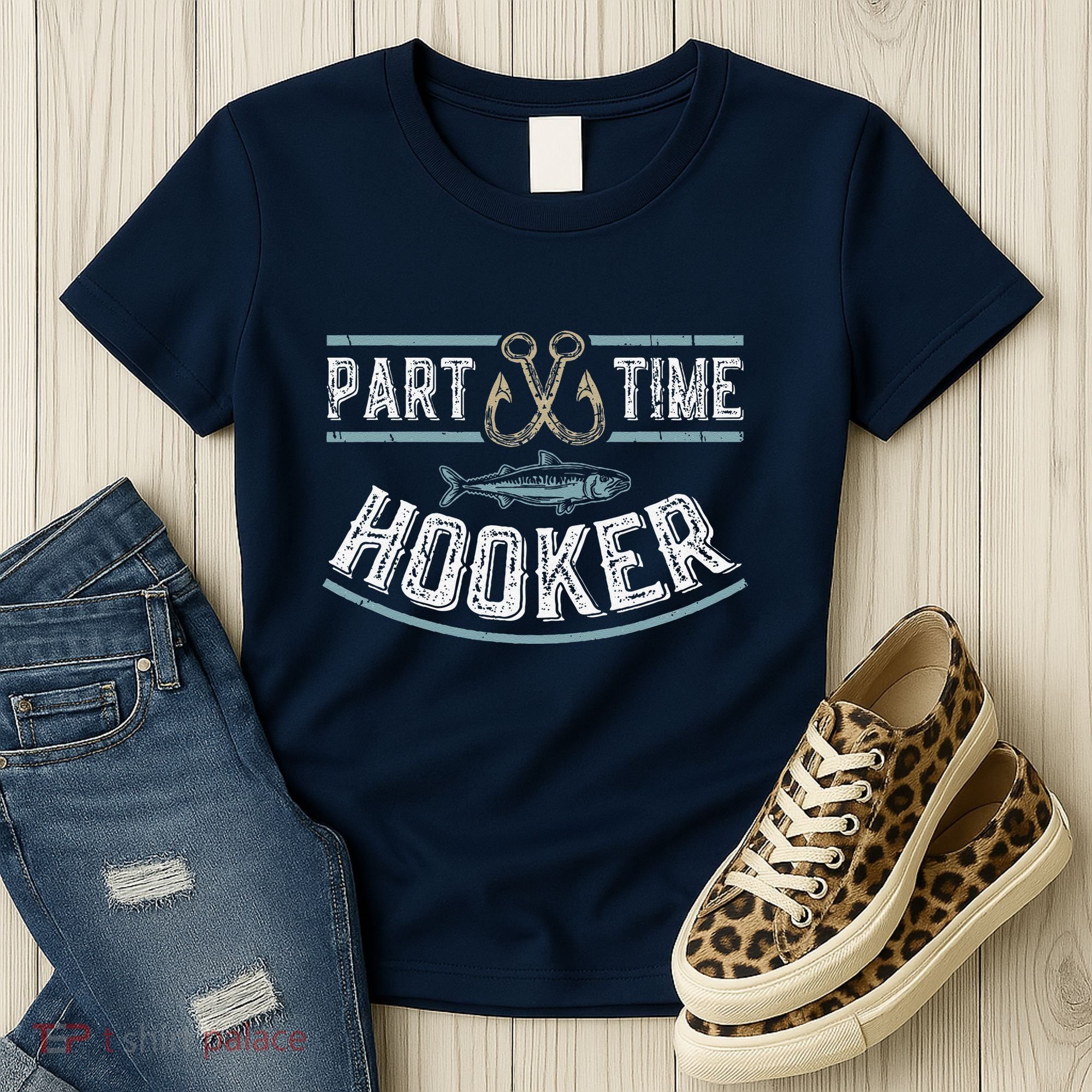Part Time Hooker Fishing Women's T-Shirt