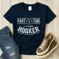 Part Time Hooker Fishing Women's T-Shirt thumb 3