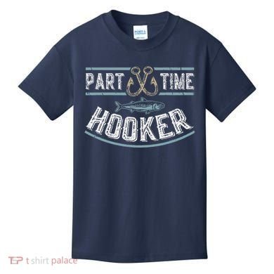 Part Time Hooker Fishing Kids T-Shirt
