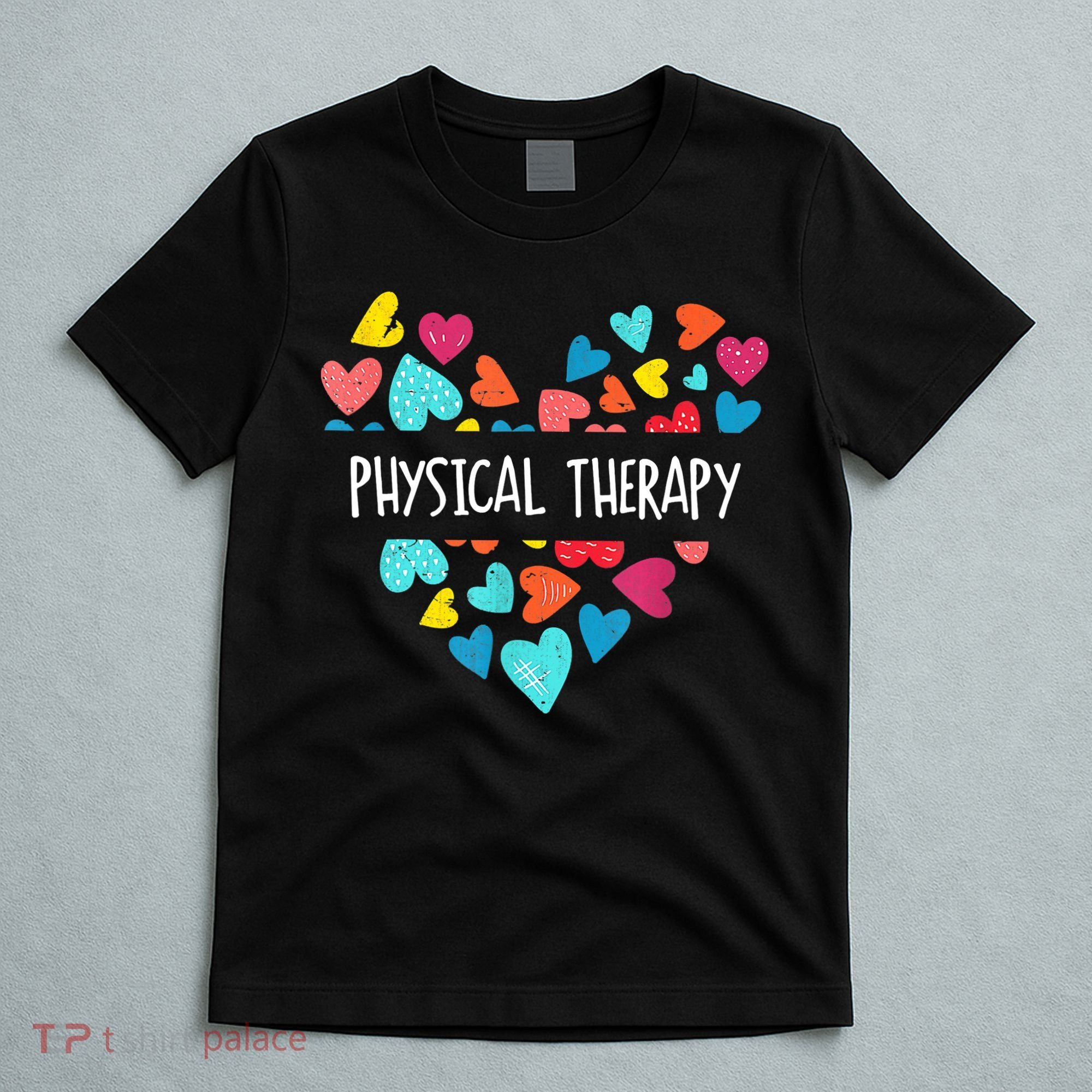 Physical Therapy Heart Love PT Doctor Therapist Nursing T-Shirt
