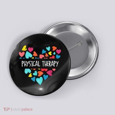 Physical Therapy Heart Love PT Doctor Therapist Nursing Button