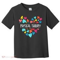 Physical Therapy Heart Love PT Doctor Therapist Nursing Toddler T-Shirt thumb 0
